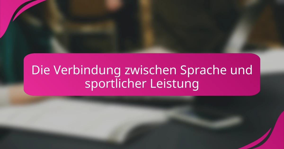 Die Verbindung zwischen Sprache und sportlicher Leistung