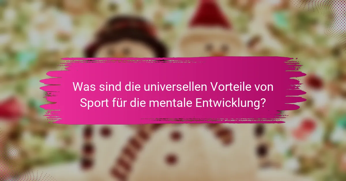Was sind die universellen Vorteile von Sport für die mentale Entwicklung?